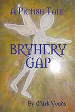 A Pictish Tale: Bryhery Gap