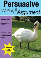 Learning Persuasive Writing And Argument (9-14 years)