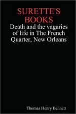 Surette's Books Death and the Vagaries of Life in the French Quarter, New Orleans