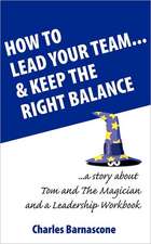 How to Lead Your Team & Keep the Right Balance