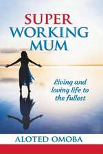 Super Working Mum