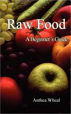 Raw Food a Beginner's Guide