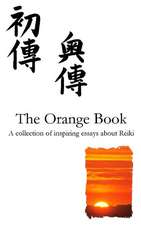 The Orange Reiki Book