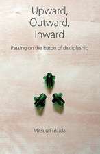 Upward, Outward, Inward