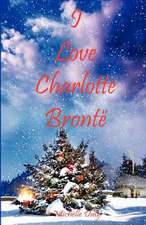 I Love Charlotte Bronte