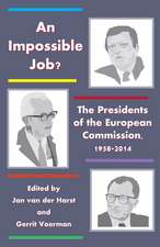 An Impossible Job?: The Presidents of the European Commission, 1958-2014