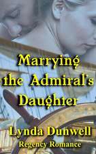 Marrying the Admiral's Daughter