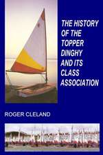 The History of the Topper Dinghy and Its Class Association