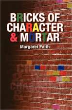 Bricks of Character & Mortar