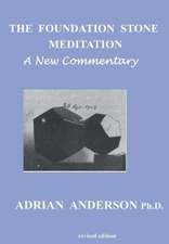 The Foundation Stone Meditation - A New Commentary