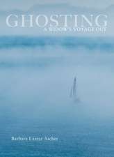 Ghosting – A Widow′s Voyage Out