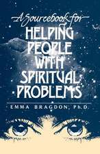 A Sourcebook for Helping People with Spiritual Problems