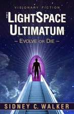 The Lightspace Ultimatum