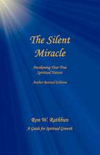 The Silent Miracle: Awakening Your True Spiritual Nature