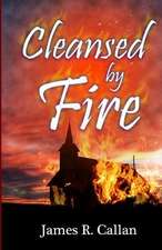 Cleansed by Fire