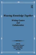 Weaving Knowledge Together: Writing Centers and Collaboration