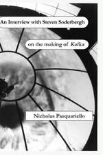 A Interview with Steven Soderbergh on the Making of Kafka