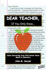 Dear Teacher If You Only Knew!: Adults Recovering from Child Sexual Abuse Speak to Educators