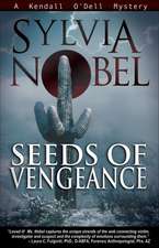 Seeds of Vengeance: A Kendall O'Dell Mystery