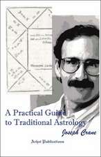 A Practical Guide to Traditional Astrology