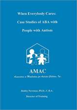 When Everybody Cares: Case Studies of ABA with People with Autism