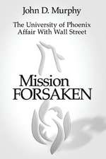 Mission Forsaken--The University of Phoenix Affair with Wall Street