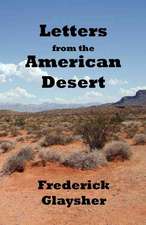 Letters from the American Desert: Signposts of a Journey, a Vision