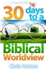 30 Days to a Biblical Worldview