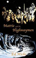 Mattie and the Highwaymen