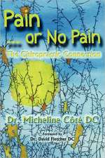 Pain or No Pain: The Chiropractic Connection