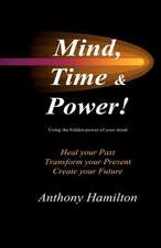 Mind, Time and Power!