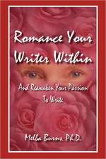 Romance Your Writer Within: And Reawaken Your Passion to Write