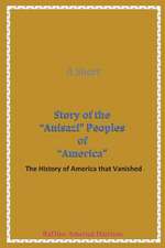 A Short Story of the Anisazi Peoples of America