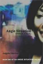 Angie Situation (Innocence): (The Fine Art of Intimate Sex)