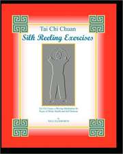 Tai Chi Chuan Silk Reeling Exercises: Ironclad Signatures