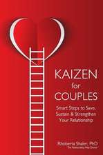 Kaizen for Couples: Smart Steps to Save, Sustain & Strengthen Your Relationship