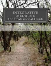 Integrative Medicine the Professional Guide