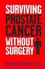 Surviving Prostate Cancer Without Surgery: An Annual Review