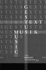 The 08 BRECHT YEARBOOK V33 2008: Gestus--Music--Text / Gestus--Musik--Text