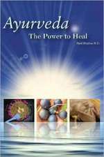 Ayurveda: The Power to Heal