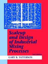 Scaleup and Design of Industrial Mixing Processes