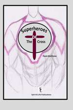 The Superheroes of the Cross