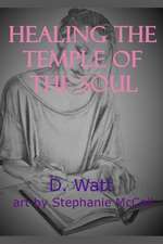 Healing the Temple of the Soul