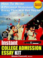 Instant College Admission Essay Kit - How to Write a Personal Statement Essay That Will Get You in (Revised Edition): The Dis-Integration of Ken Wilber