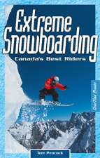 Extreme Snowboarding: Canada's Best Riders