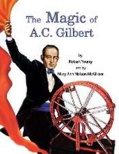 The Magic of A.C. Gilbert