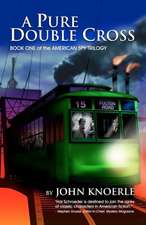 A Pure Double Cross: Book One of the American Spy Trilogy