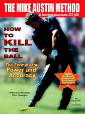 How to Kill the Ball-Mike Dunaway