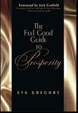 The Feel Good Guide to Prosperity