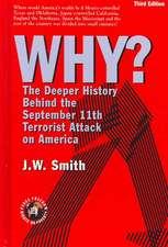 Why: The Deeper History Behind the September 11the Terrorist Attack on America -- 3rd Edition Hbk